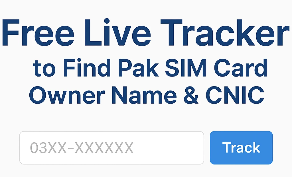 Free Live Tracker to Find Pak SIM Card Owner Name and CNIC