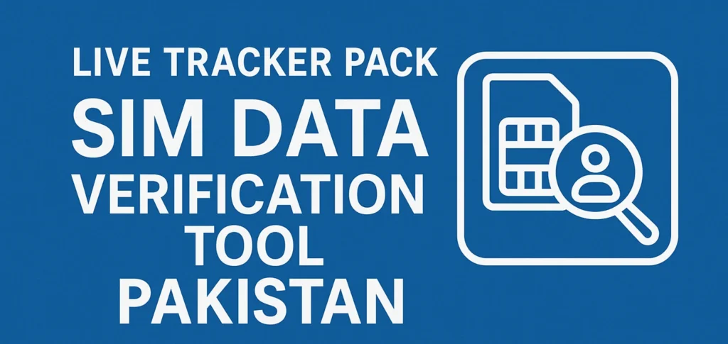 Live Tracker Pack SIM Data Verification Tool Pakistan